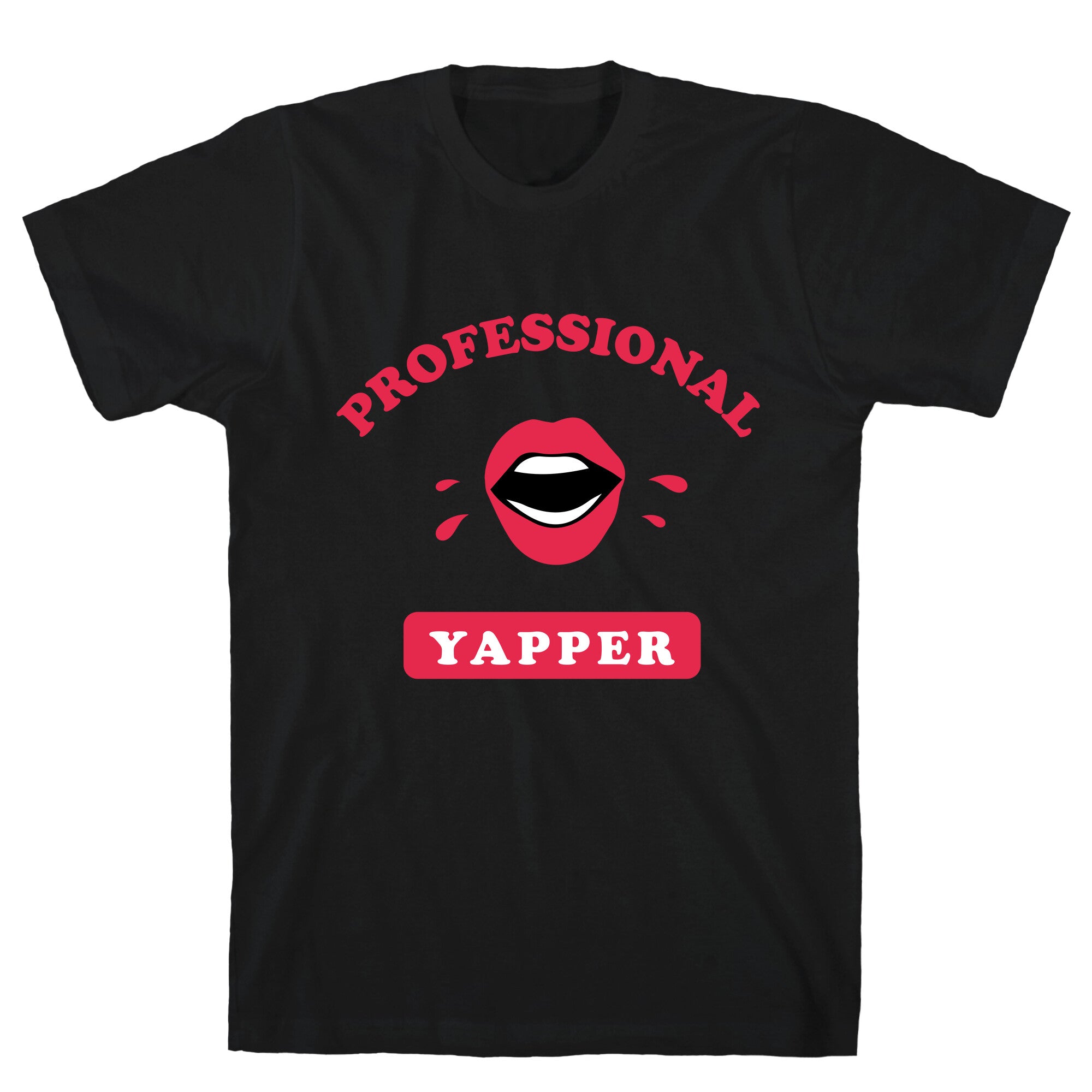 Professional Yapper T-Shirt
